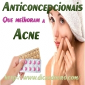 Anticoncepcionais que melhoram a acne e o excesso de pelos