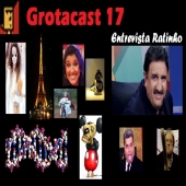 Grotacast 17: entrevista ratinho