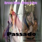Naruto e Hinata - Branca de Neve - Capítulo 13 - Passado