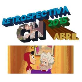 Retrospectiva CH 2015 - Abril